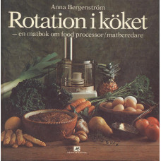 Rotation i köket
En matbok om food processor/matberedare