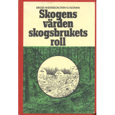 Skogens värden
Skogsbrukets roll