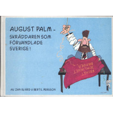 August Palm 
Skräddaren som förvandlade Sverige!
