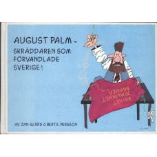 August Palm 
Skräddaren som förvandlade Sverige!