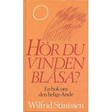 Hör du vinden blåsa?
En bok om den helige Ande