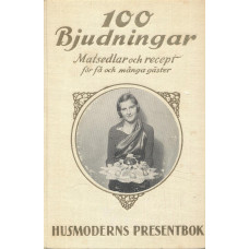 100 bjudningar
Matsedlar och recept för få och många gäster