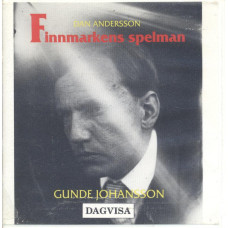 Dan Andersson
Finnmarkens spelman