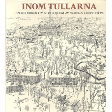 Inom tullarna 
En bilderbok om Stockholm