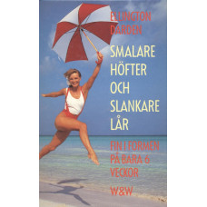 Smalare höfter och slankare lår
Fin i formen på bara 6 veckor