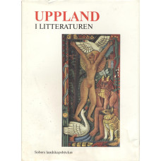 Uppland i litteraturen 
Upplandsförfattare 
från Linné till nutid