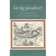 Var låg paradiset? 
Kulturhistoria och geografiska gåtor 