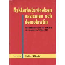 Nykterhetsrörelsen, nazismen och demokratin
Nykterhetsrörelsen och kampen för demokratin
1930-1945