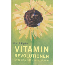 Vitaminrevolutionen
Bygg upp ditt immunförsvar