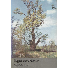Bygd och natur
Årsbok 1969