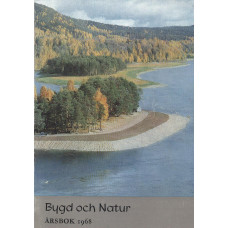 Bygd och natur
Årsbok 1968