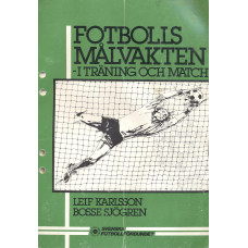 Fotbollsmålvakten i 
träning och match