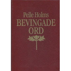 Pelle Holms bevingade ord
Den klassiska citatboken