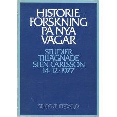 Historieforskning på nya vägar
Studier tillägnade Sten Carlsson 14 12 1977