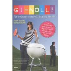 Gi-noll!
För kvinnor som vill äta sig smala