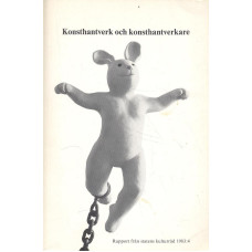 Konsthantverk och konsthantverkare
En studie för statens kulturråd