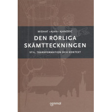 Den rörliga skämtteckningen 
Stil, transformation och kontext 