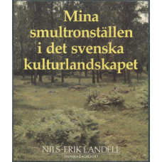Mina smultronställen i det
svenska kulturlandskapet