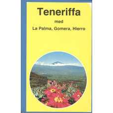 Teneriffa med La Palma, Gomera, Gierro