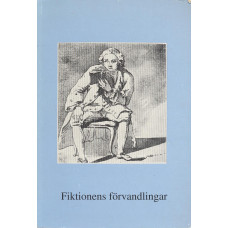 Fiktionens förvandlingar 
En vänbok till Bo Bennich-Björkman 
den 6 oktober 1996