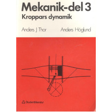 Mekanik-del 3
Kroppars dynamik