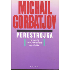 Perestrojka
Ett nytt sätt att se
på vårt land och världen
