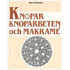 Knopar, knoparbeten
och makramé