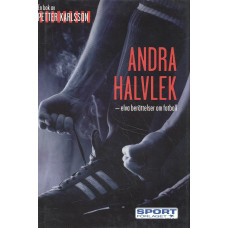 Andra halvlek 
Elva berättelser om fotboll 