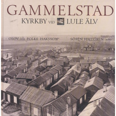 Gammelstad Kyrkby 
vid Lule älv