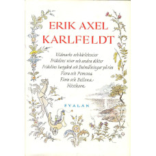 Vildmarks- och kärleksvisor
Fridolins visor och andra dikter
Fridolins lustgård och Dalmålningar på rim
Flora och Pomona
Flora och Bellona
Hösthorn