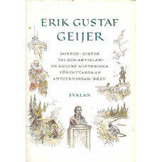 Minnen
Dikter
Tal och artiklar
ur Geijers historiska författarskap
Anteckningar
Brev