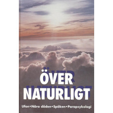 Övernaturligt
Ufon 
Nära döden
Spöken
Parapsykologi 