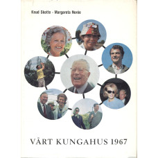 Vårt kungahus
1967