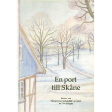 En port till Skåne 
Boken om Margretetorps gästgifvaregård