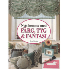 Nytt hemma med färg
tyg & fantasi