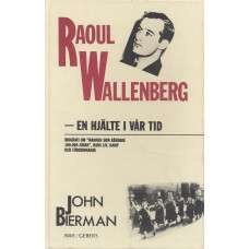 Raoul Wallenberg 
En hjälte i vår tid