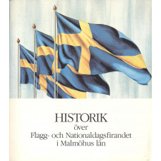 Historik över 
flagg och nationaldagsfirandet
i Malmöhus län
1935-1989