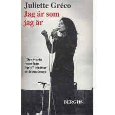 Jag är som jag är 
'Den svarta rosen' från Paris 
berättar sin levnadssaga
