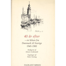 40 år efter
En hilsen fra Danmark
til Sverige 1945-195