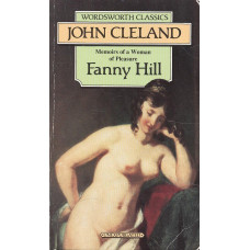 Fanny Hill
Memoirs of a woman of pleasure