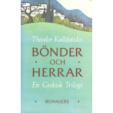 Bönder och herrar
En grekisk trilogi