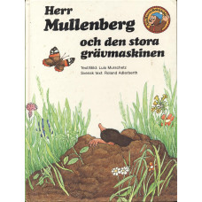 Herr Mullenberg och 
den stora grävmaskinen