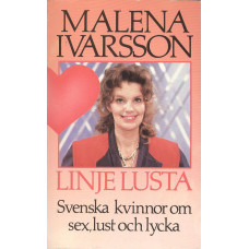 Linje lusta
Svenska kvinnor om sex, lust och lycka