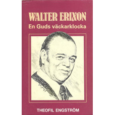 Walter Erixon
En guds väckarklocka