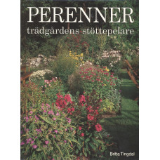 Perenner
Trädgårdens stöttepelare