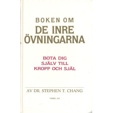 Boken om de 
inre övningarna
Bota dig själv till  kropp och själ