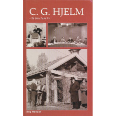 C.G Hjelm - Så blev hans liv