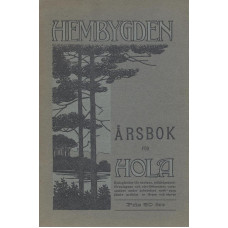 Hembygden
Årsbok för Hola