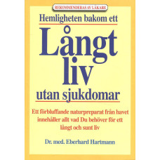 Hemligheten bakom ett
Långt liv utan sjukdomar
Ett förbluffande naturpreparat
från havet innehåller allt vad Du
behöver för ett långt och sunt liv