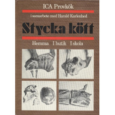 Stycka kött
Hemma
I butik
I skola